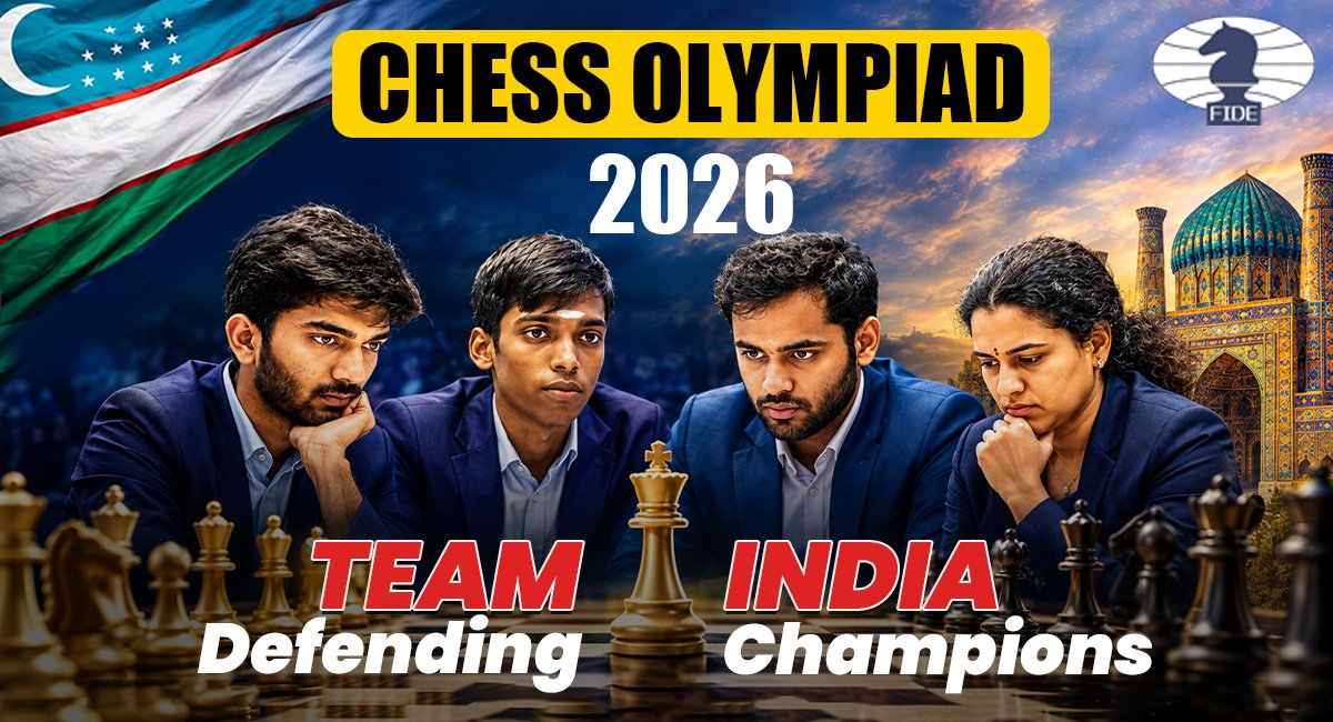 Chess Olympiad 2026: India’s Campaign in Samarkand, Schedule, Teams and Latest Updates