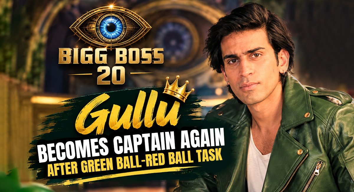 Bigg Boss 20: Gullu Becomes Captain Again After Green Ball-Red Ball Task