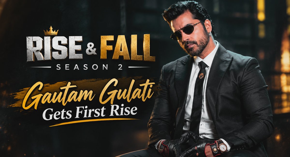 Rise & Fall Season 2: Gautam Gulati Gets First Rise, Sara Emotional