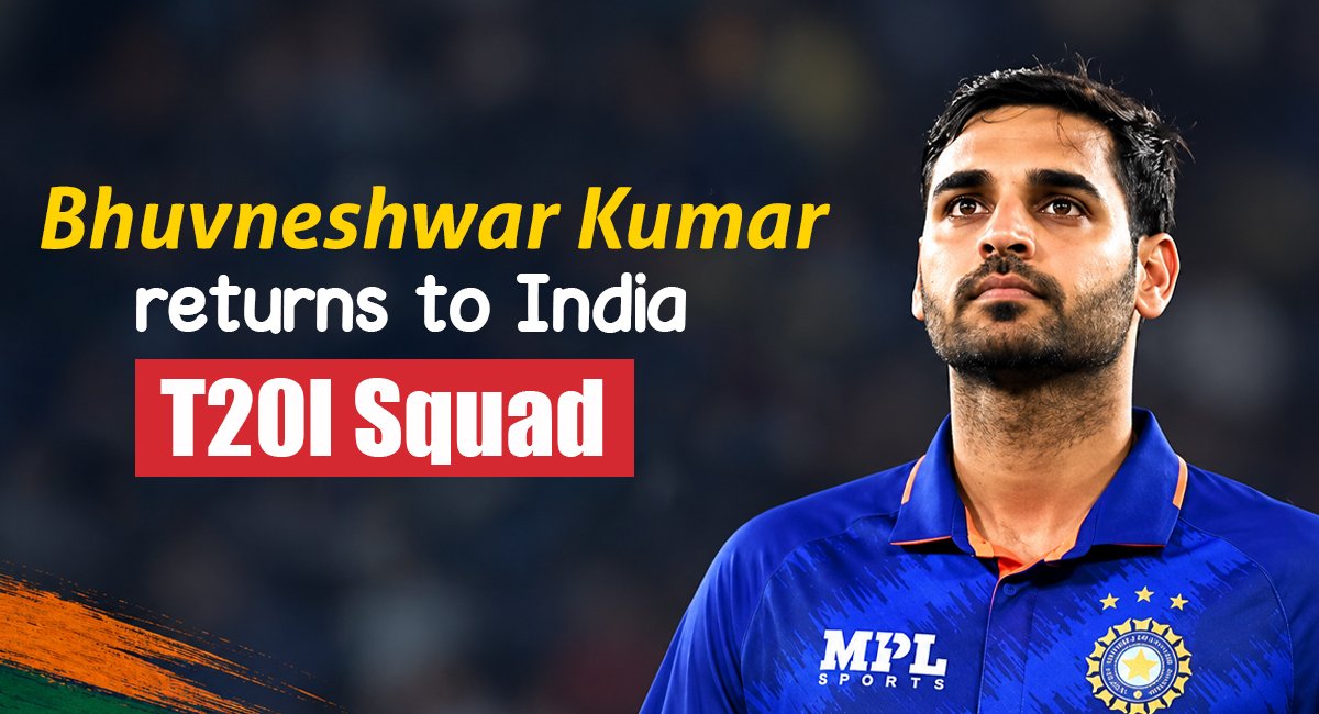 Bhuvneshwar Kumar Returns to India T20I Squad After 4 Years