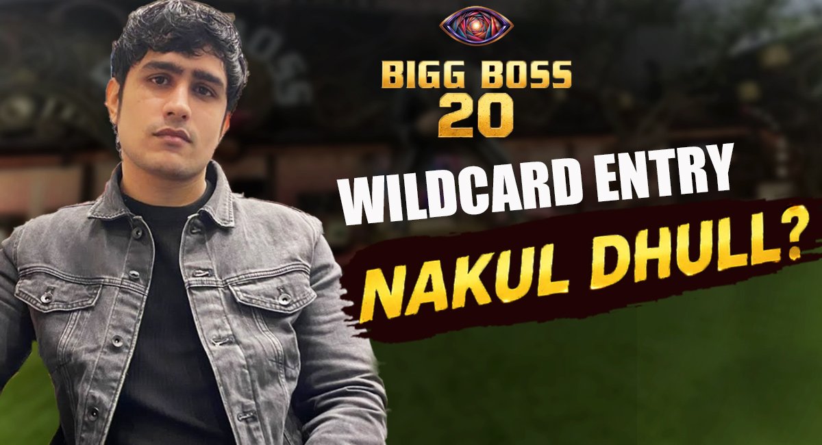 Who Is Nakul Dhull? How His Reported Entry Could Change Bigg Boss 20
