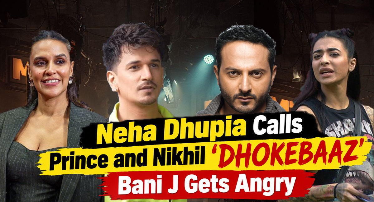 Roadies REBIRTH Promo: Neha Dhupia Calls Prince Narula and Nikhil Chinapa ‘Dhokebaaz’ as Bani J Loses Her Cool