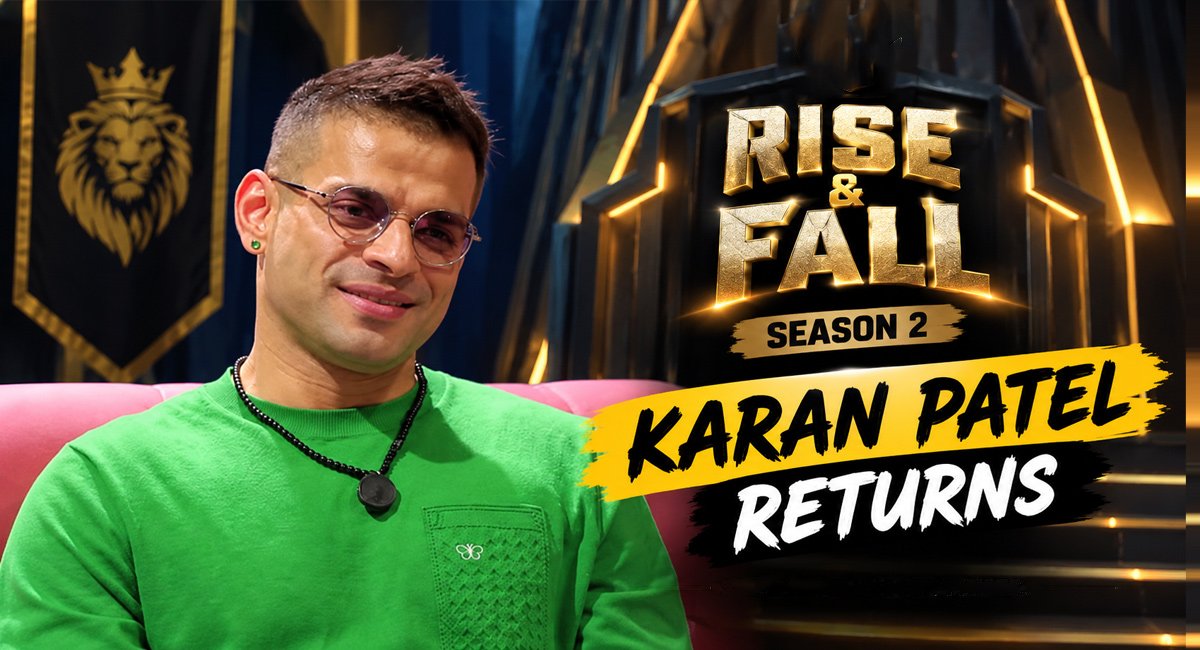 Rise & Fall Season 2 Latest Update. Karan Patel Returns as Batwara Twist Changes the Game