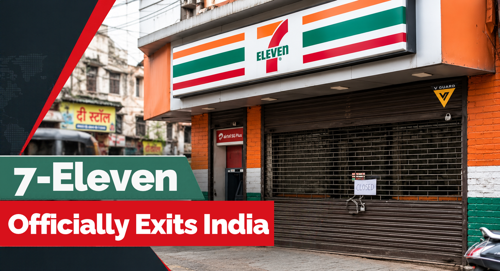 7 Eleven Shuts All Stores in India After Five Years