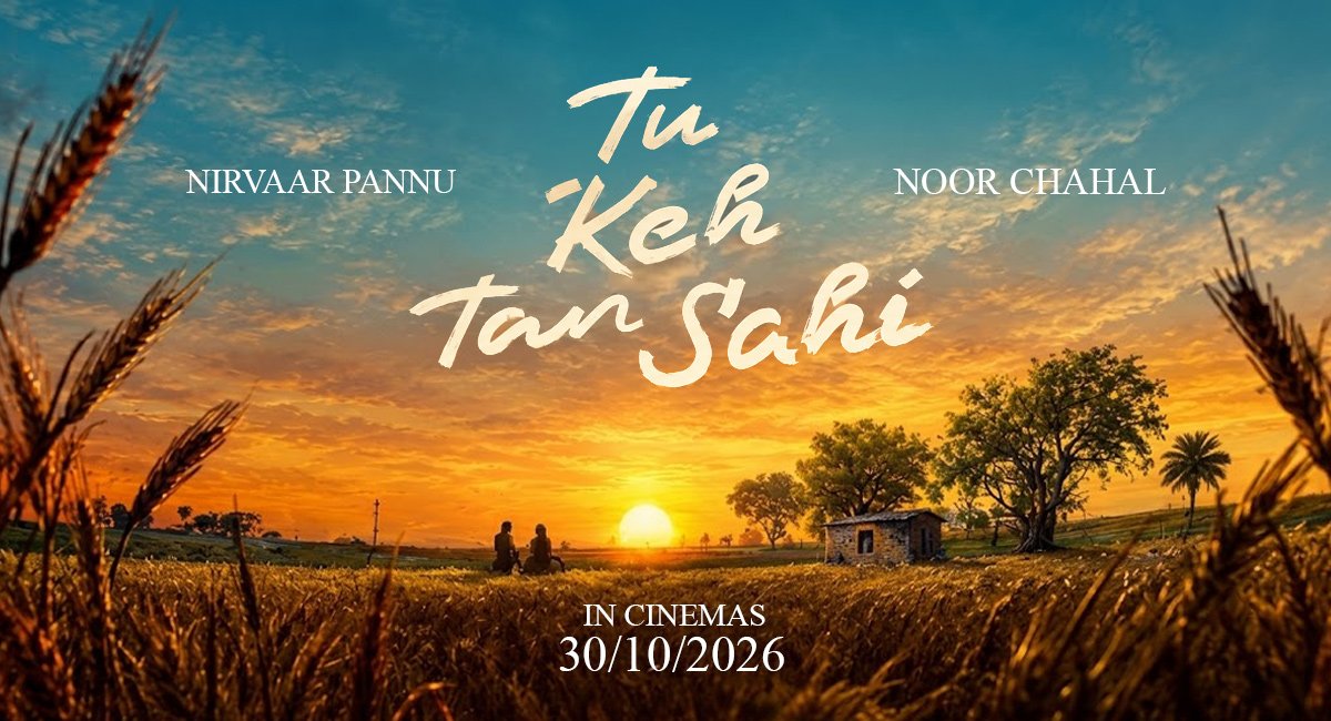 Tu Keh Tan Sahi Release Date: Nirvair Pannu and Noor Chahal to Star in Upcoming Punjabi Film
