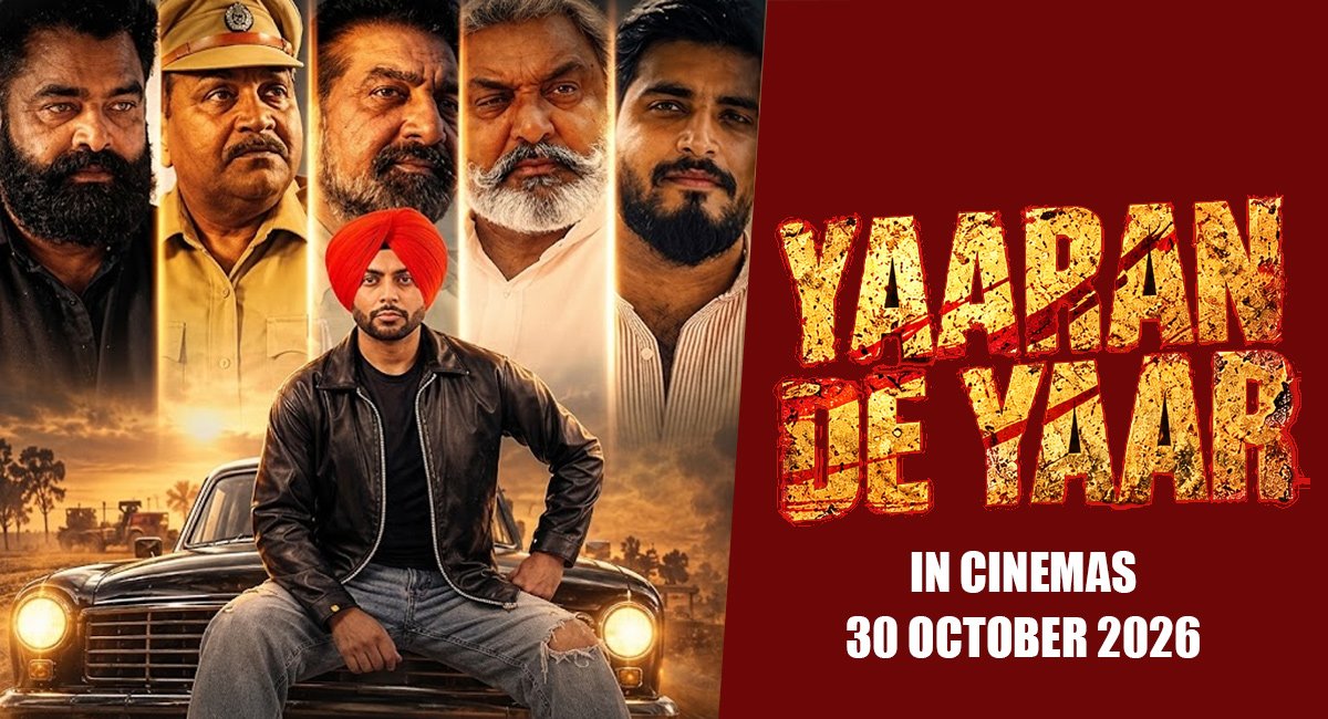 Yaaran De Yaar Punjabi Movie (2026): Release Date, Story, Cast and Trailer
