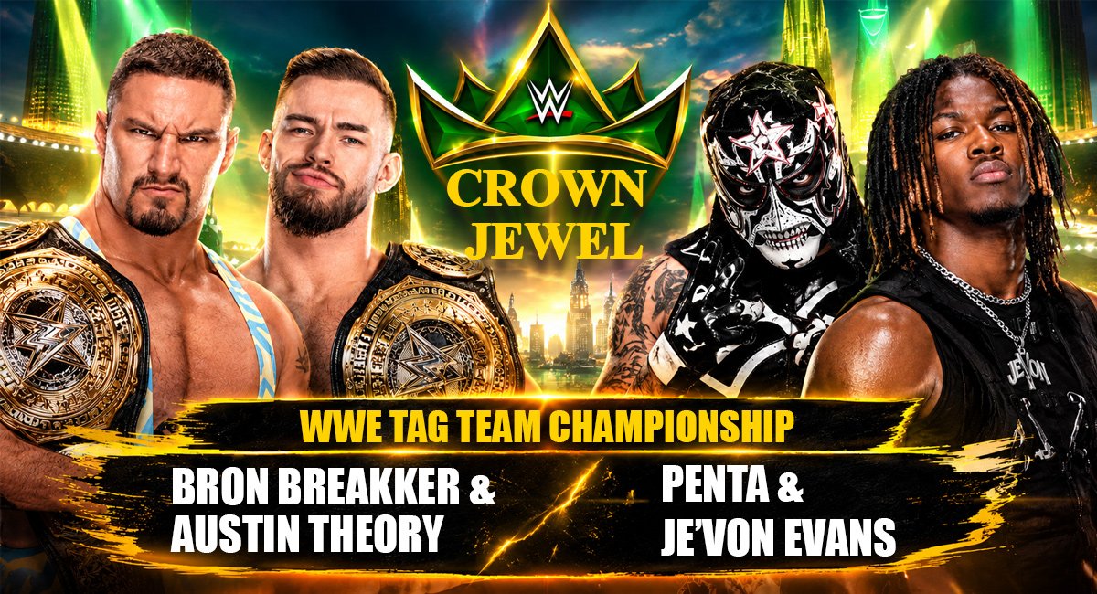 WWE Crown Jewel 2026: Bron Breakker and Austin Theory to Defend Tag Team Titles Against Penta and Je’Von Evans
